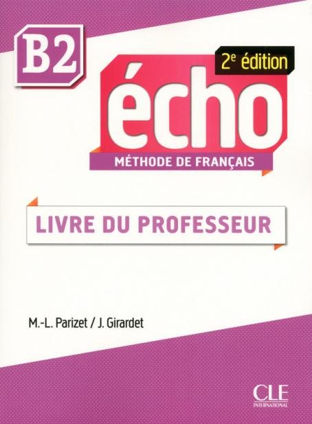 Книга для вчителя "Echo 2e edition B2. Guide pedagogique...