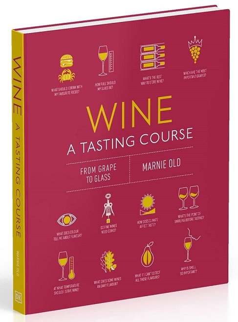 Wine A Tasting Course: From Grape to Glass
