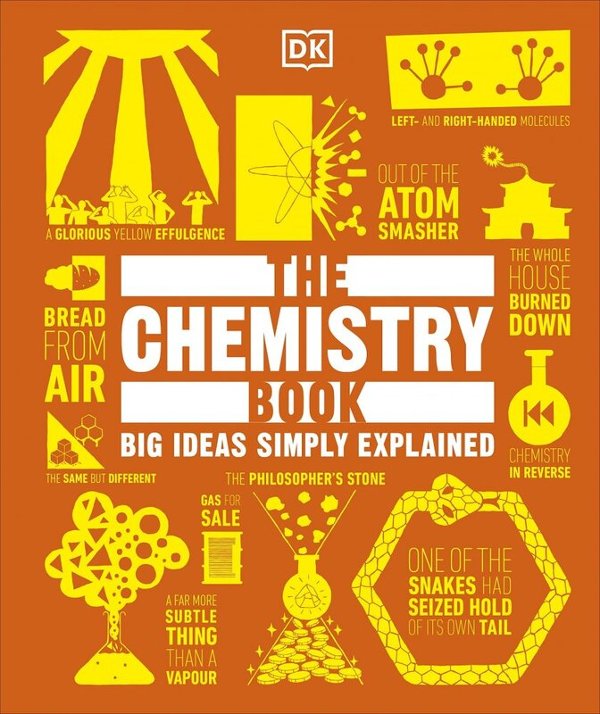 Big Ideas Simply Explained: The Chemistry Book