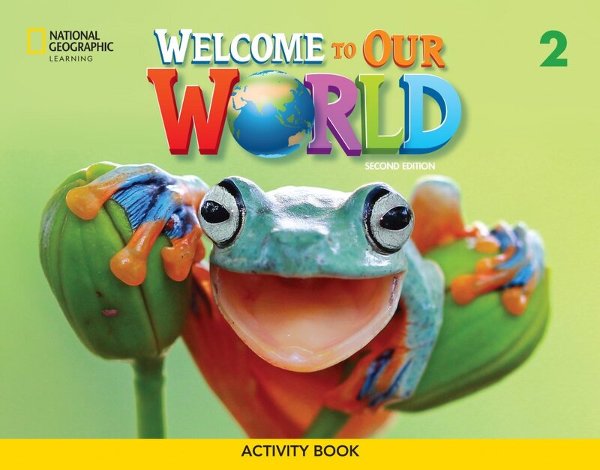 Робочий зошит "Welcome to Our World 2nd edition 2 Activity...
