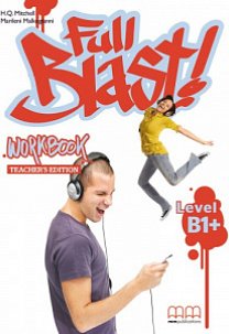 Книга для вчителя "Full Blast! B1+ WB Teacher's Ed."