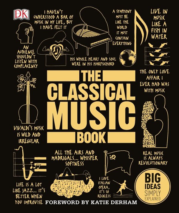 The Classical Music Book : Big Ideas Simply Explained