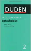 Der kleine Duden - Sprachtipps: Hilfen für den sprachlichen...