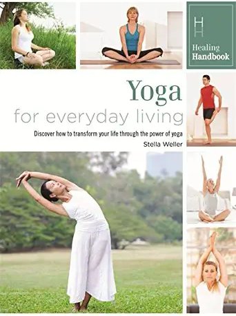 Healing Handbooks: Yoga for Everyday Living