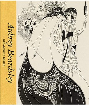 Aubrey Beardsley: Decadence and Desire