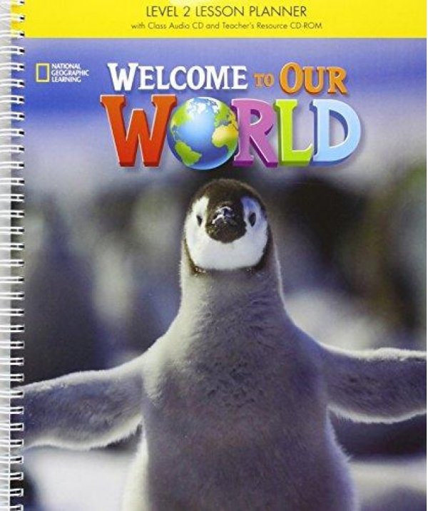 Книга для вчителя "Welcome to Our World 2: Lesson Planner...