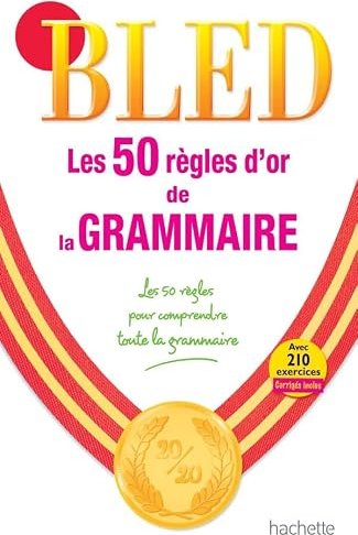 Les 50 Re'gles d'or de la grammaire