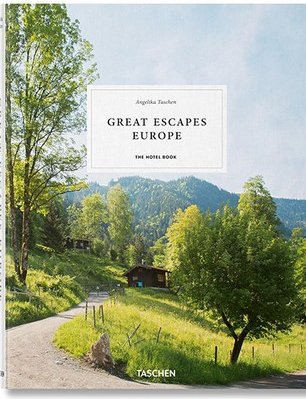 Great Escapes: Europe. The Hotel Book