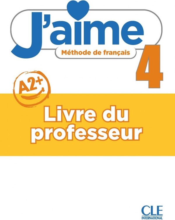 J'aime 4 (A2+). Livre de l'élève + Audio en ligne....