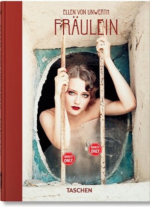 Ellen von Unwerth. Fraulein. 40th Ed