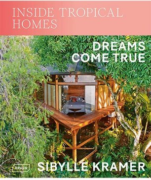 Inside Tropical Homes. Dreams Come True