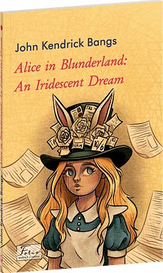 Alice in Blunderland: An Iridescent Dream