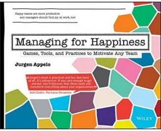 Managing for Happiness: Games, Tools, and Practices...