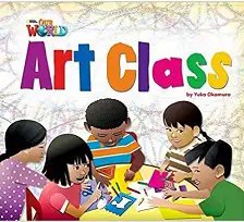 Our World Big Book 2: Art Class