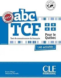 ABC TCF Test de connaissance du français pour le Québec....