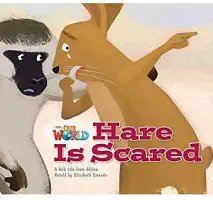 Our World Reader 2: Hare is Scared