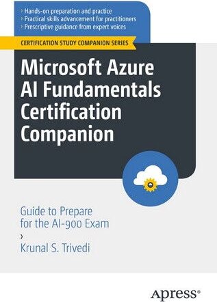 Microsoft Azure AI Fundamentals Certification Companion:...