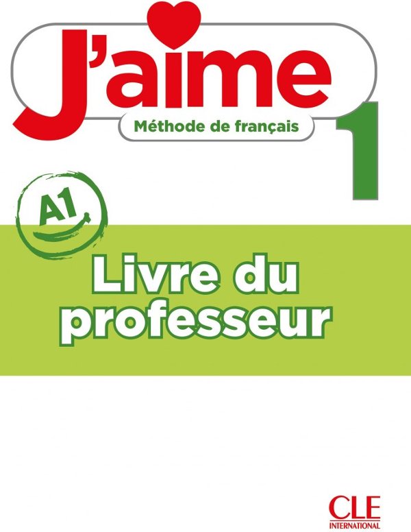 J'aime 1 (A1). Guide pédagogique. Стефану Марія, Пайє...