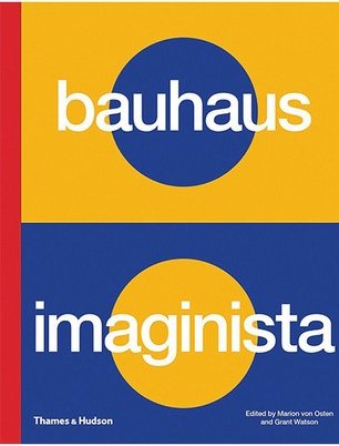 Bauhaus Imaginista: A School in the World
