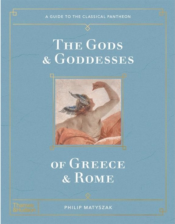 The Gods and Goddesses of Greece and Rome