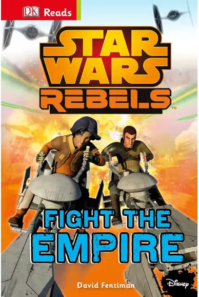 DK Reads: Star Wars Rebels™ Fight the Empire!