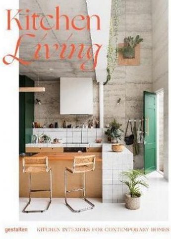 Kitchen Living: Kitchen Interiors for Contemporary...