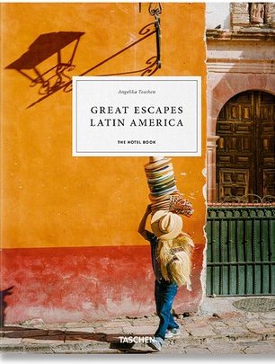 Great Escapes Latin America. The Hotel Book