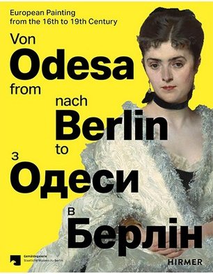 From Odesa to Berlin: European Painting from the 16th...